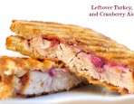 Leftover Turkey, Gruyere, and Cranberry Aioli Panini