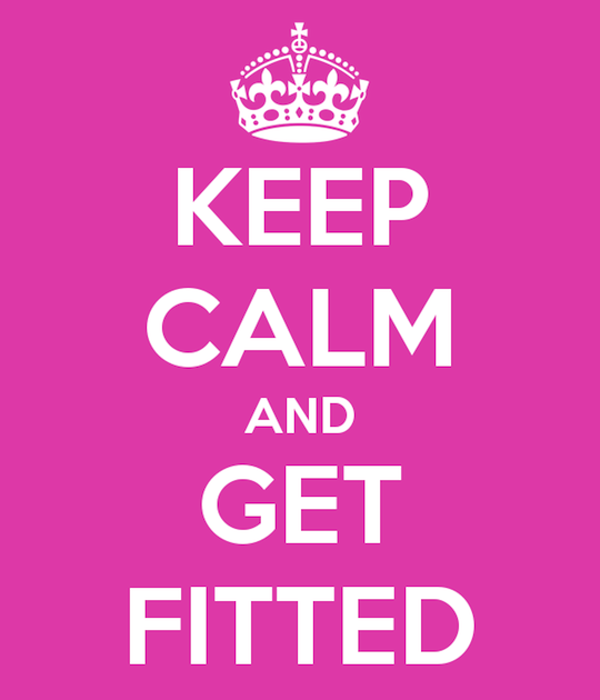 keep calm and get fitted